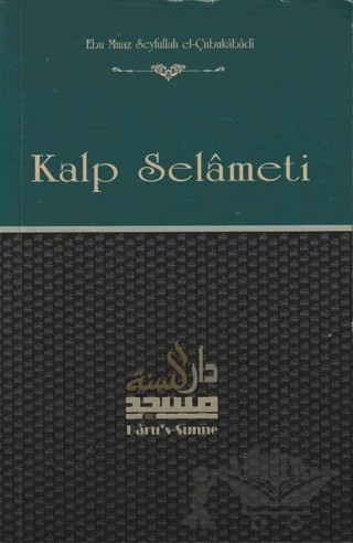 Kalp Selameti – Ebu Muaz Seyfullah el-Çabukabadi – Daru’s Sunne Yayınları kitap kapağı