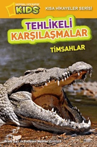 Tehlikeli Karşılaşmalar – Brady Barr – Beta Kids kitap kapağı