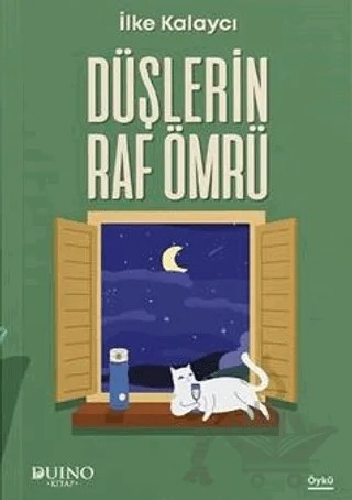 Düşlerin Raf Ömrü – İlke Kalaycı – Duino Kitap kitap kapağı