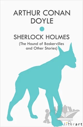 Sherlock Holmes – Sir Arthur Conan Doyle – Literart Yayınları kitap kapağı