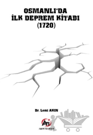 Osmanlı'da İlk Deprem Kitabı (1720) – Lemi Akın – Akademi Titiz Yayınları kitap kapağı