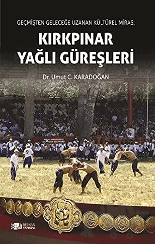 Kırkpınar Yağlı Güreşleri – Umut Cafer Karadoğan – Berikan Yayınevi kitap kapağı