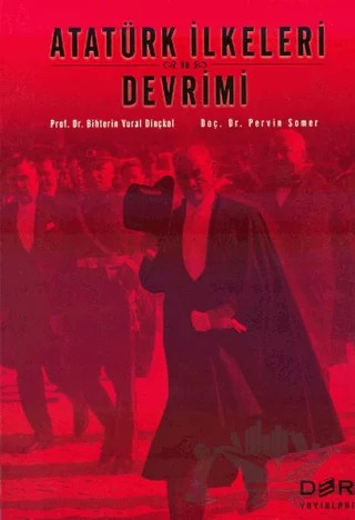 Atatürk İlkeleri ve Devrimi – Bihterin Vural Dinçkol, Pervin Somer – Der Yayınları kitap kapağı