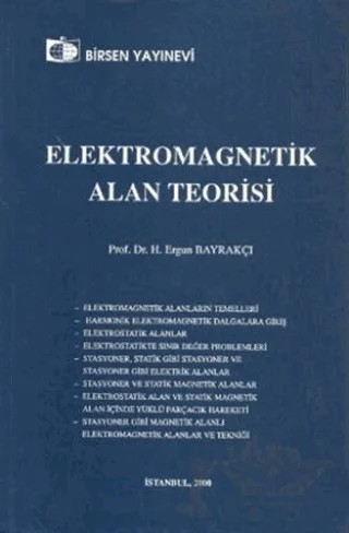 Elektromagnetik Alan Teorisi – H. Ergun Bayrakçı – Birsen Yayınevi kitap kapağı