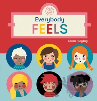 Everybody Feels – Lorna Freytag – Templar Publishing kitap kapağı