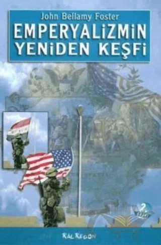 Emperyalizmin Yeniden Keşfi – John Bellamy Foster – Kalkedon Yayıncılık kitap kapağı