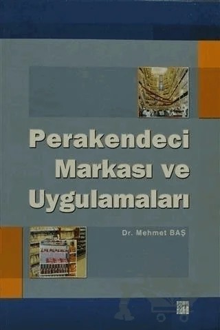 Perakendeci Markası ve Uygulamaları – Mehmet Baş – Gazi Kitabevi kitap kapağı