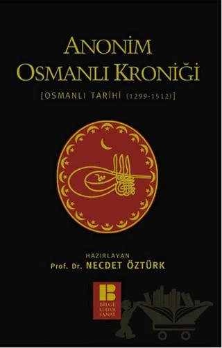 Anonim Osmanlı Kroniği – Necdet Öztürk – Bilge Kültür Sanat kitap kapağı