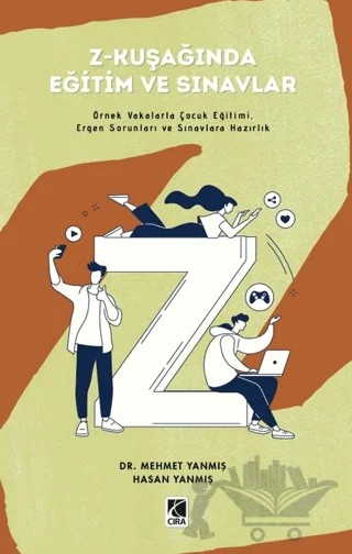 Z-Kuşağında Eğitim ve Sınavlar – Mehmet Yanmış, Hasan Yanmış – Çıra Yayınları kitap kapağı