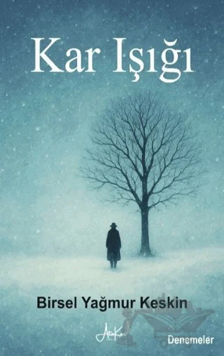 Kar Işığı – Birsel Yağmur Keskin – Atakar Yayıncılık kitap kapağı