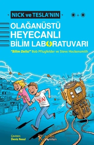 Nick ve Tesla'nın Olağanüstü Heyecanlı Bilim Laboratuvarı – Steve Hockensmith – Kelime Yayınları kitap kapağı