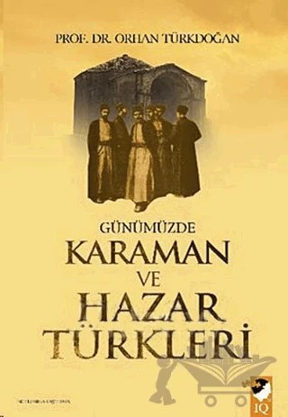 Günümüzde Karaman ve Hazar Türkleri – Orhan Türkdoğan – IQ Kültür Sanat Yayıncılık kitap kapağı