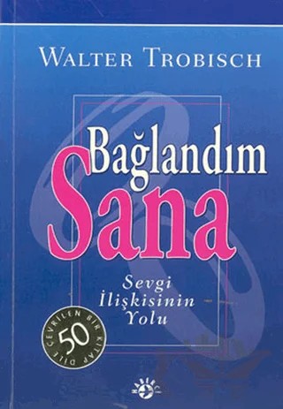 Bağlandım Sana – Walter Trobisch – Haberci Basın Yayın kitap kapağı