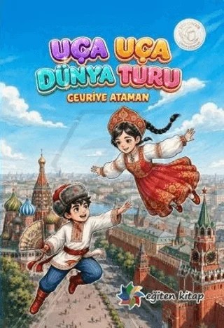 Uça Uça Dünya Turu – Cevriye Ataman – Eğiten Kitap kitap kapağı
