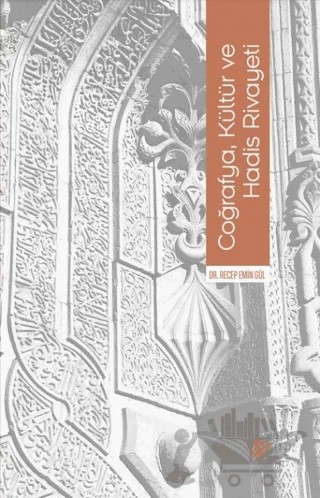 Coğrafya, Kültür ve Hadis Rivayeti – Recep Emin Gül – Türkiye Diyanet Vakfı Yayınları kitap kapağı