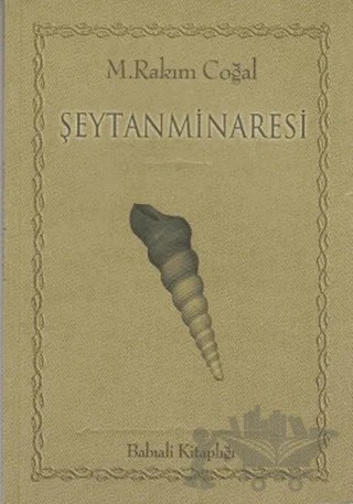 Şeytan Minaresi – M. Rakım Coğal – Babıali Kitaplığı kitap kapağı