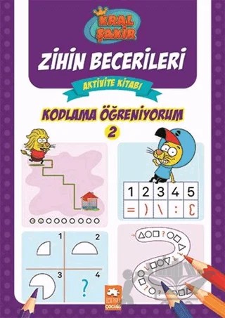 Kral Şakir Zihin Becerileri Aktivite Kitabı - Kodlama Öğreniyorum 2 – Kolektif – Eksik Parça Yayınları kitap kapağı