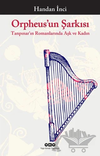 Orpheus’un Şarkısı – Handan İnci – Yapı Kredi Yayınları kitap kapağı