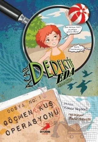 Acar Dedektif Eda 1: Göçmen Kuş Operasyonu – Yılmaz Yeşildağ – Erdem Çocuk kitap kapağı