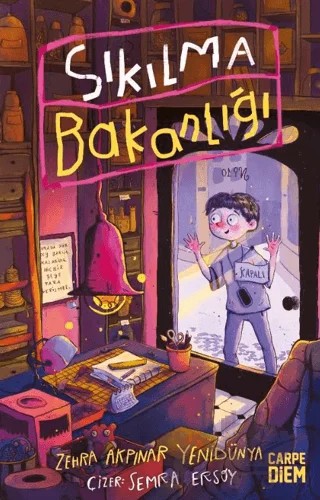 Sıkılma Bakanlığı – Zehra Akpınar Yenidünya – Carpe Diem Kitapları kitap kapağı