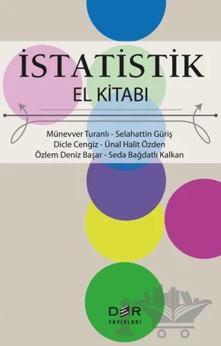 İstatistik El Kitabı – Dicle Cengiz, Münevver Turanlı, Özlem Deniz Başar, Seda Bağdatlı Kalkan, Selahattin Güriş, Ünal Halit Özden – Der Yayınları kitap kapağı