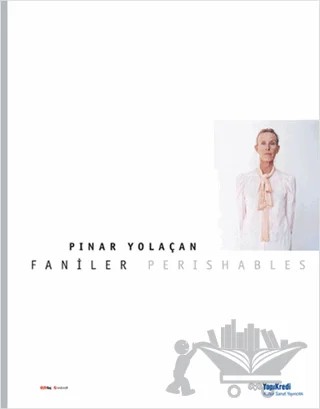 Faniler Perishables – Pınar Yolaçan – Yapı Kredi Yayınları kitap kapağı