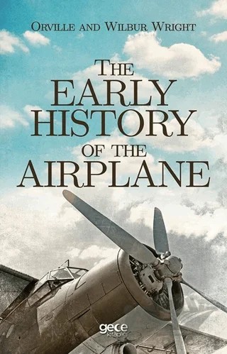 The Early History of The Airplane – Kolektif – Gece Kitaplığı kitap kapağı