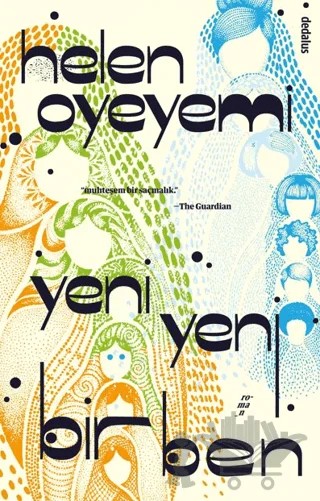 Yeni Yeni Bir Ben – Helen Oyeyemi – Dedalus Kitap kitap kapağı