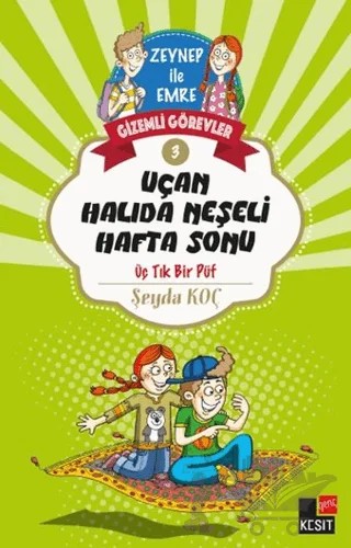 Gizemli Görevler 3 - Uçan Halıda Neşeli Hafta Sonu – Şeyda Koç – Genç Kesit Yayınları kitap kapağı
