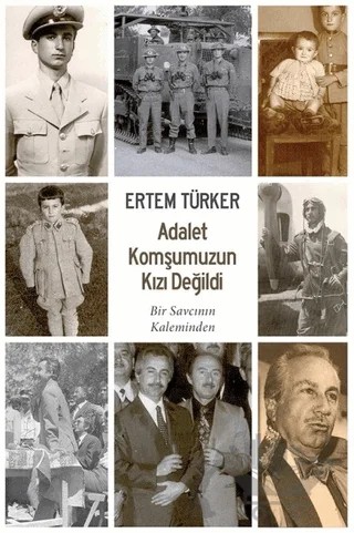 Adalet Komşumuzun Kızı Değildi – Ertem Türker – Cinius Yayınları kitap kapağı
