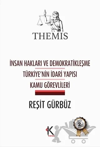 Themis - İnsan Hakları ve Demokratikleşme Türkiye’nin İdari Yapısı Kamu Görevlileri – Reşit Gürbüz – Kuram Kitap kitap kapağı