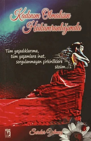 Kadınım Olmalısın Hükümranlığımda – Serdar Yılmaz – Uğur Tuna Yayınları kitap kapağı