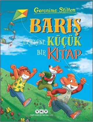 Barış Üzerine Küçük Bir Kitap – Geronimo Stilton – Yapı Kredi Yayınları kitap kapağı