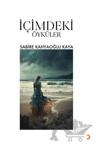 İçimdeki Öyküler – Sabire Kahyaoğlu Kaya – Cinius Yayınları kitap kapağı