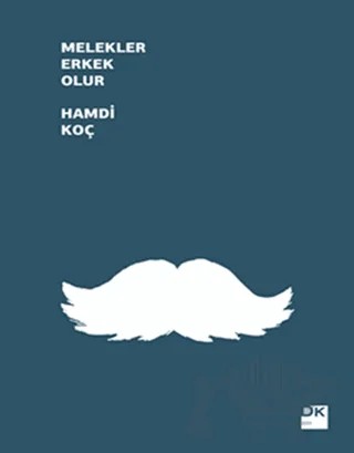Melekler Erkek Olur (Özel Basım) – Hamdi Koç – Doğan Kitap kitap kapağı