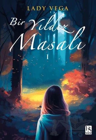 Bir Yıldız Masalı - 1 – Lady Vega – DS Yayınları kitap kapağı