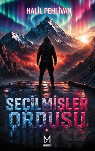 Seçilmişler Ordusu – Halil Pehlivan – Manifest Yayınları kitap kapağı