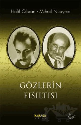 Gözlerin Fısıltısı – Halil Cibran, Mihail Nuayme – Kaknüs Yayınları kitap kapağı