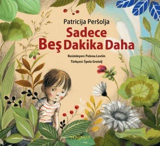 Sadece Beş Dakika Daha – Patricija Persolja – Yeni İnsan Yayınevi kitap kapağı