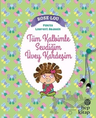 Rose - Lou: Tüm Kalbimle Sevdiğim Üvey Kardeşim – Pakita – Hep Kitap kitap kapağı