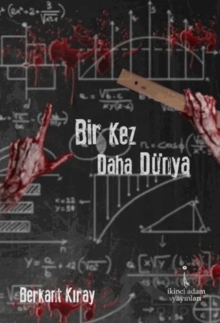 Bir Kez Daha Dünya – Berkant Kıray – İkinci Adam Yayınları kitap kapağı