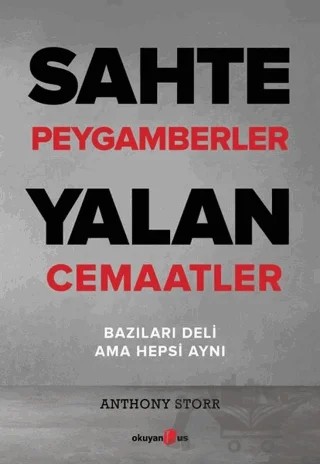 Sahte Peygamberler Yalan Cemaatler – Anthony Storr – Okuyan Us Yayınları kitap kapağı