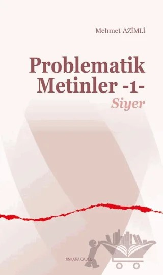 Problematik Metinler -1- – Mehmet Azimli – Ankara Okulu Yayınları kitap kapağı