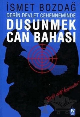 Derin Devlet Cehenneminde Düşünmek Can Bahası – İsmet Bozdağ – Tekin Yayınevi kitap kapağı