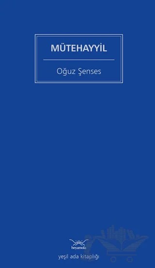 Mütehayyil – Oğuz Şenses – Heyamola Yayınları kitap kapağı