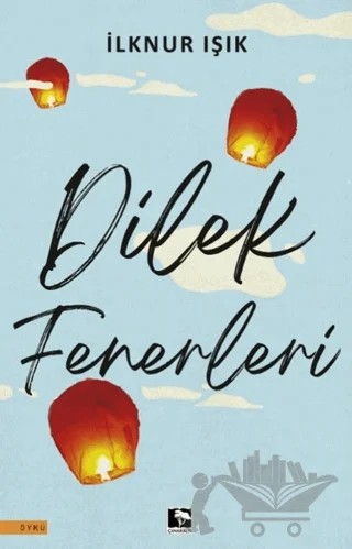 Dilek Fenerleri – İlknur Işık – Çınaraltı Yayınları kitap kapağı