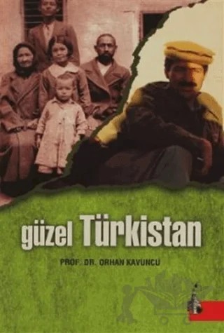 Güzel Türkistan – Orhan Kavuncu – Doğu Kütüphanesi kitap kapağı