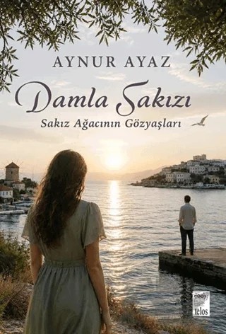 Damla Sakızı – Aynur Ayaz – Telos Yayıncılık kitap kapağı