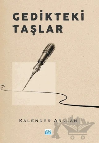 Gedikteki Taşlar – Kalender Arslan – Su Yayınevi kitap kapağı