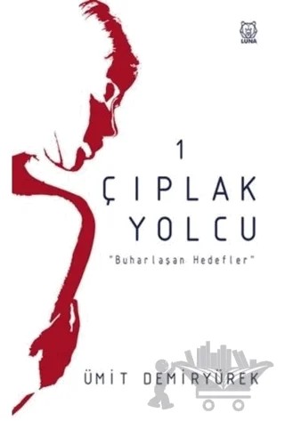Çıplak Yolcu – Ümit Demiryürek – Luna Yayınları kitap kapağı